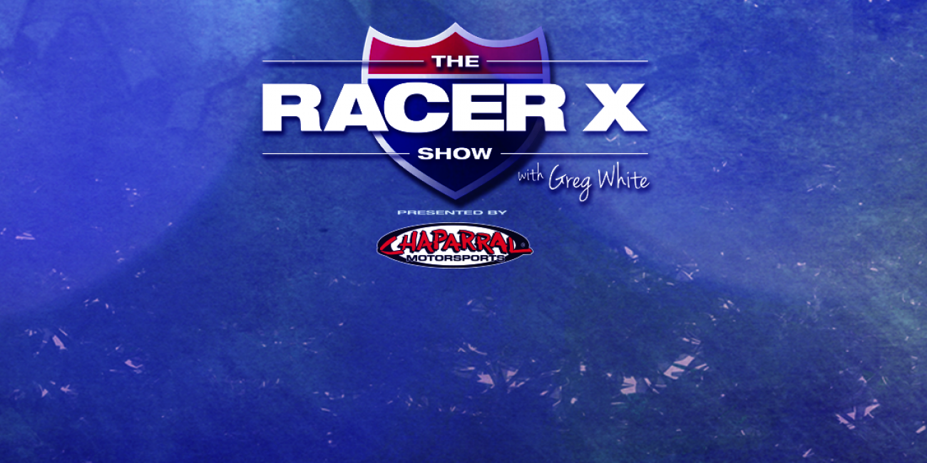 The Racer X Show: Episode 20